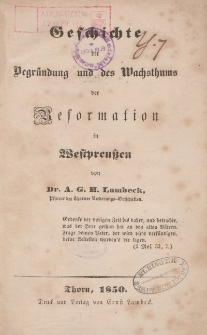 Geschichte der Begründung und des Wachsthums der Reformation in Westpreuβen