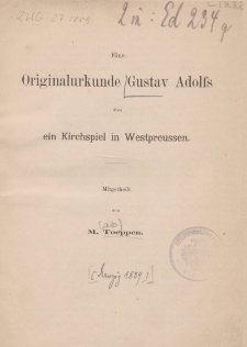 Eine Orginalurkunde Gustav Adolfs über ein Kirchspiel in Westpreussen