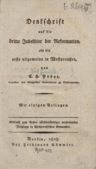 Denkschrift auf die dritte Jubelfeier der Reformation, als die erste allgemeine in Westpreuβen