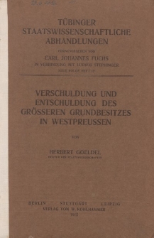 Verschuldung und Entschuldung des gröseren Grundbesitzes in Westpreussen