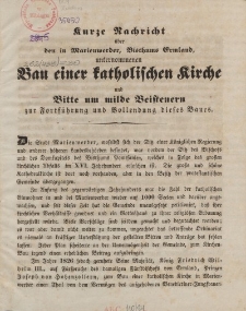 Kurze Nachricht über den in Marienwerder, Bisthums Ermland, unternommenen Bau einer katolischen Kirche und Bitte um milde Beisteuern zur Fortführung und Vollendung dieses Baues