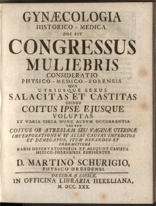 Gynaecologia Historico-Medica: Hoc Est congressus Muliebris Consideratio […]