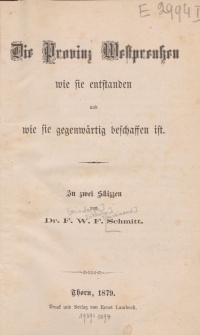 Die Provinz Westpreuβen wie sie entstanden und wie sie gegnwärtig beschaffen ist