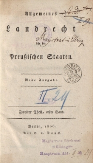 Allgemeines Landrecht für die Pruβischen Staaten Zweiter Theil, erster Band