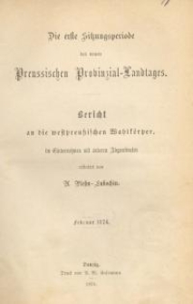 Die erste Sitzungsperiode des neuen Preussischen Provinzial-Landtages