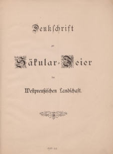 Denkschrift zur Säkular-Feier der Westpreuβischen Landschaft