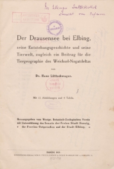 Der Drausensee bei Elbing, seine Entstehungsgeschichte und seine Tierwelt, zugleich ein Beitrag für die Tiergeographie des Weichsel-Nogatdeltas