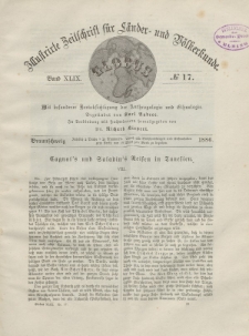 Globus. Illustrierte Zeitschrift für Länder...Bd. XLIX, Nr.17, 1886