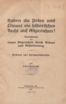 Haben die Polen und Litauer ein historisches Recht auf Altpreu&beta;en? Beantwortet von einem Altpreu&beta;en durch Geburt und Abstammung [&hellip;]