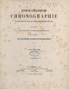 Russisch – liwlandische Chronographie von der Mitte des neunten Jahrhunderts bis zum Jahre 1410 […]