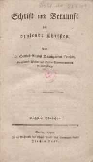 Schrift und Vernunft für denkende Christen […] Sechstes Bändchen