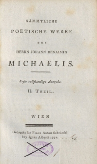 Sämmtliche poetische Werke des Herrn Johann Benjamin Michaelis […] II. Theil
