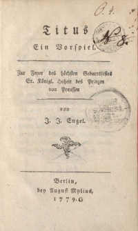 Titus. Ein Vorspiel. Zur Feyer des höchsten Geburtsfestes Sr. Königl. Hoheit des Prinzen von Preussen