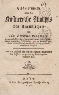 Erläuterungen über die Kästnerische Analysis des Unendlichen von Carl Christian Langsdorf […] worinn zugleich die hyperbolische Logarithmen der Zahlen 1-500 in 13 Decimalstellen enthalten sind