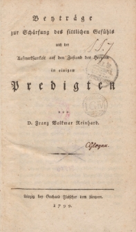 Beyträge zur Schärfung des sittlichen Gefühls und der Aufmerksamkeit auf den Zustand des Herzens in einigen Predigten