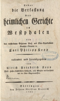 Ueber die Verfassung der heimlichen Gerichte in Westphalen