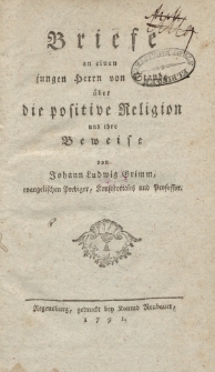 Briefe an einen jungen Herrn von Stande über die positive Religion und ihre Beweise