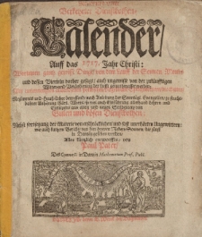 Neuer und Alter Verkehrter Dienstbothen- Calender auff das 1717. Jahr Christi: worinnen gantz gewisse Dinge, von dem Lauff der Sonnen, Monds und dessen Vierteln vorher gesagt, auch ungewisse von der zukünfftigen Witter- und Veränderung [...]