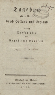 Tagebuch einer Reise durch Holland und England von der Verfasserin von Rosaliens Briefen