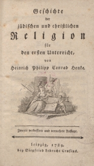 Geschichte der jüdischen und christlichen Religion für den ersten Unterricht, von Heinrich Phllipp Conrad Henke