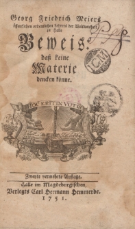 Georg Friedrich Meiers […] Beweis: daß keine Materie dencken könne