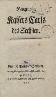 Biographie Kaisers Carl des Sechsten
