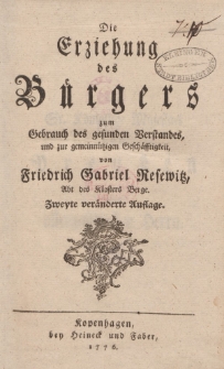 Die Erziehung des Bürgers zum Gebrauch des gefunden Verstandes, und zur gemeinnützigen Geschäfftigkeit […]