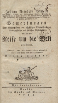 Johann Reinhold Forster’s […] Bemerkungen über Gegenstände der physischen Erdbeschreibung, Naturgeschichte und sittlichen Philosophie auf seiner Reise um die Welt gesammlet