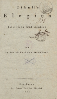 Tibull’s Elegien lateinisch und deutsch von Freidrich Karl von Strombeck