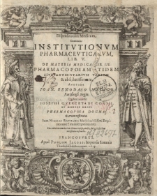 Dispensatorium medicum, Continens institutionum pharmaceuticarum, lib. V De materia medica lib. III. Pharmacopeam itidem sive antidotarium varium & absolutissimum, Auctore Ioan. Renodaeo Medico Parisiensi Regio [ … ]