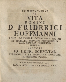 Commentarius de vita domini D. Friderici Hoffmanni [...]