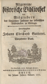 Allgemeine historische Bibliothek. Von Mitgliedern des Königlichen Instituts der historischen Wissenschaften zu Göttingen. 14 Band