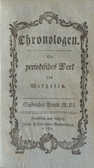Chronologen. Ein periodisches Werk von Wekhrlin. Siebender Band. N. III.