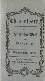 Chronologen. Ein periodisches Werk von Wekhrlin. Neunter Band. N. I.