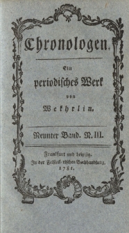 Chronologen. Ein periodisches Werk von Wekhrlin. Neunter Band. N. III.