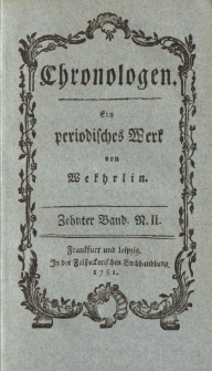 Chronologen. Ein periodisches Werk von Wekhrlin. Zehnter Band. N. II.