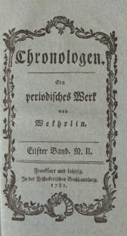 Chronologen. Ein periodisches Werk von Wekhrlin. Eilfter Band. N. II.