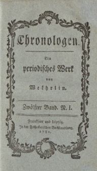 Chronologen. Ein periodisches Werk von Wekhrlin. Zwölfter Band. N. I.