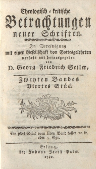 Theologisch kritische Betrachtungen neuer Schriften; in Vereinigung mit einer Gesellschaft von Gottesgelehrten verfaßt [ … ] Zweyten Bandes Viertes Stück