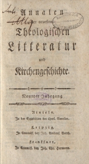 Annalen der neuesten theologischen Litteratur und Kirchengeschichte. Neunter Jahrgang 1797