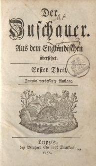 Der Zuschauer; Aus dem Engländischen übersetzet. Erster und Zweyter Theil