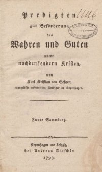 Predigten zur Beförderung des Wahren und Guten unter nachdenkendern Kristen […] Zwote Sammlung
