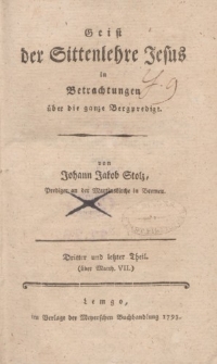 Geist der Sittenlehre Jesus in Betrachtungen über die ganze Bergpredigt […] Dritter und letzter Theil
