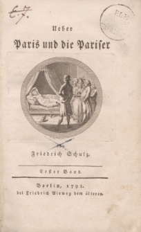Ueber Paris und die Pariser von Friedrich Schulz. Erster Band