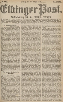Elbinger Post, Nr.192 Freitag 18 August 1876, 3 Jh