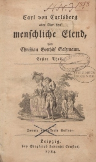 Carl von Carlsberg oder über das menschliche Elend, von Christian Gotthilf Salzmann. Erster Theil