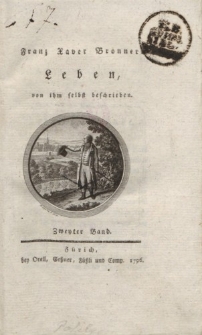 Franz Xaver Bronners Leben, von ihm selbst beschrieben. Zweyter Band