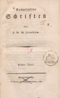 Nachgelassene Schriften von J. Fr. W. Jerusalem. Erster Theil