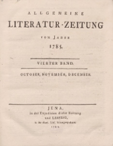 Allgemeine Literatur-Zeitung vom Jahre 1785. Vierter Band. October, November, December.