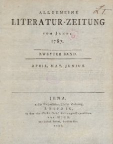 Allgemeine Literatur-Zeitung vom Jahre 1787. Zweyter Band. April, May, Junius.